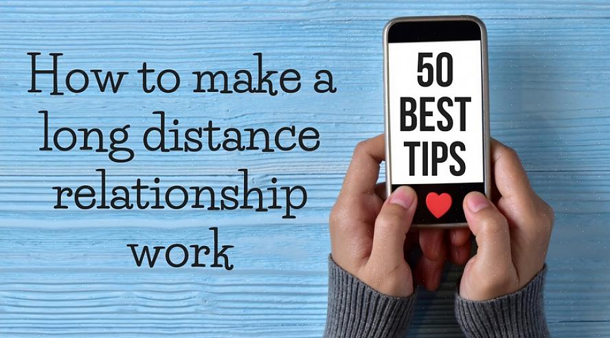נסה את השלבים הבאים ותוכל אולי לגרום למערכת היחסים שלך למרחקים ארוכים לעבוד