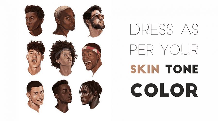 המטרה שלך היא ללבוש בגדים שגוון הצבעים שלהם אינו מנוגד במיוחד לעור הכהה שלך