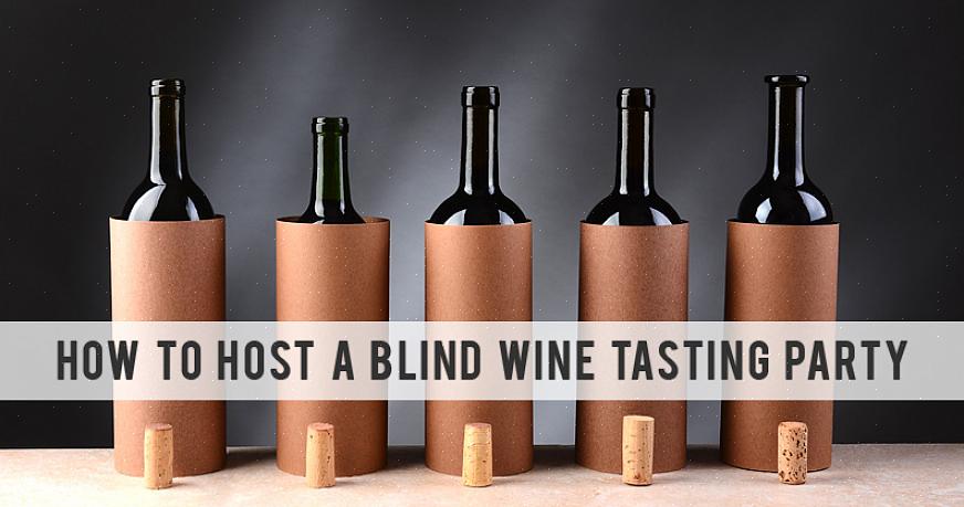 להלן השלבים כיצד לארח מסיבת טעימות יין "עיוורת"
